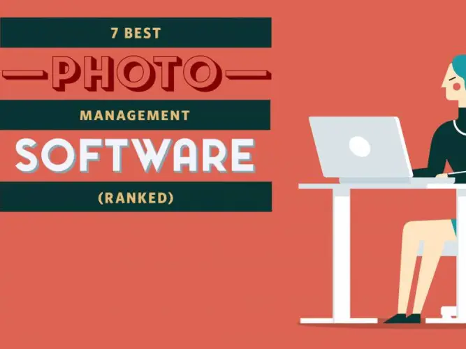 Best Photo Management Software to Organize Digital Photos