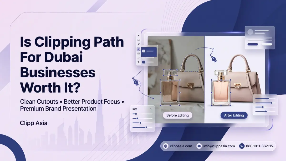 Is Clipping Path For Dubai Businesses Worth It?