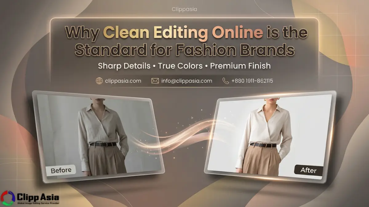 Why Clean Editing Online is the Standard for Fashion Brands